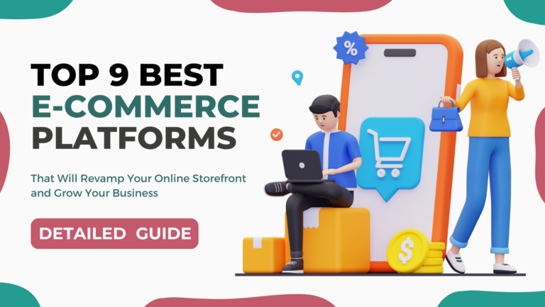 Best 9 E-commerce Platforms of 2024 – A Detailed Guide