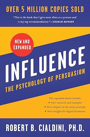 Influence; The Psychology of Persuasion Book by Robert B. Cialdini