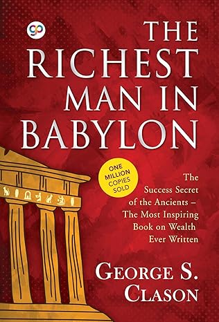 The Richest Man in Babylon Book by George S. Clason