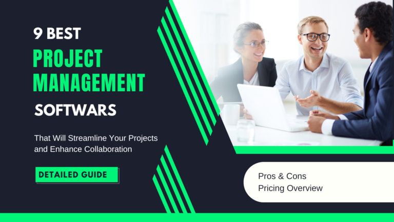 Top 9 Best Project Management Software in 2024 – Detailed Review!