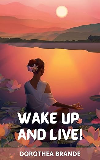 Wake Up and Live Book by Dorothea Brande