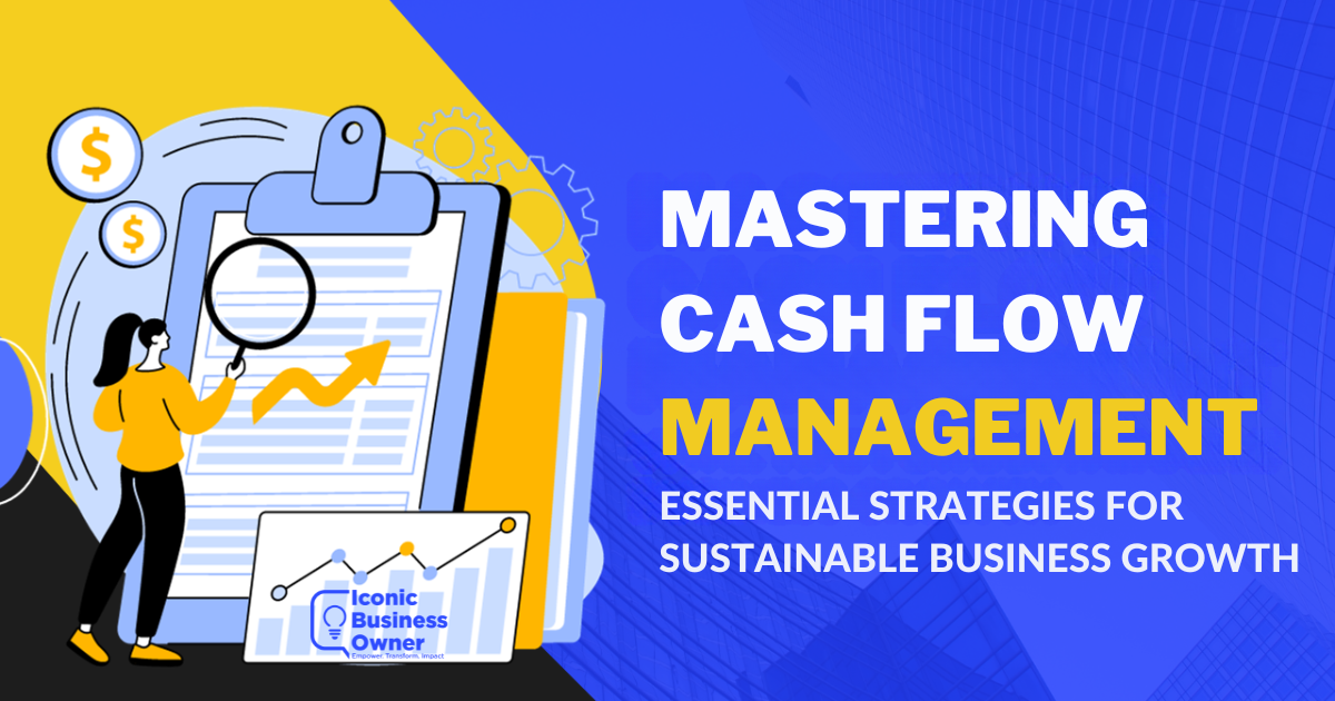 Mastering Cash Flow Management Essential Strategies for Business Growth