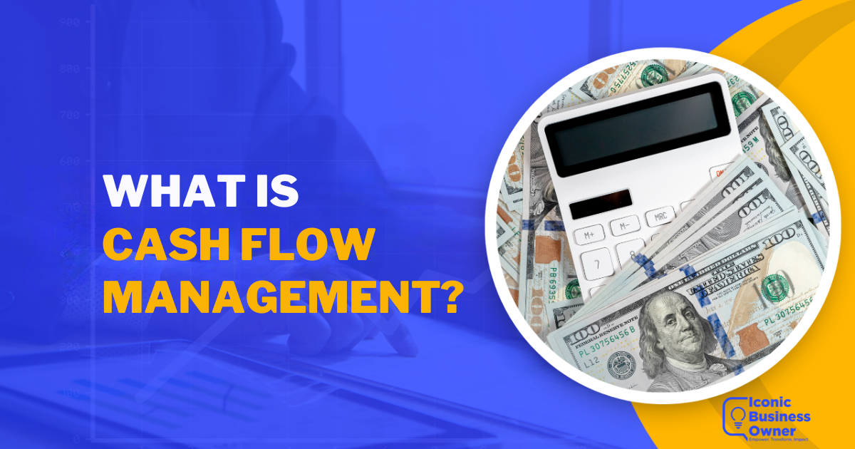 What is Cash Flow Management?