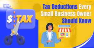 Tax Deductions Every Small Business Owner Should Know.