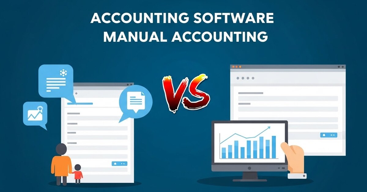 Accounting Software vs Manual Accounting: What’s Better?