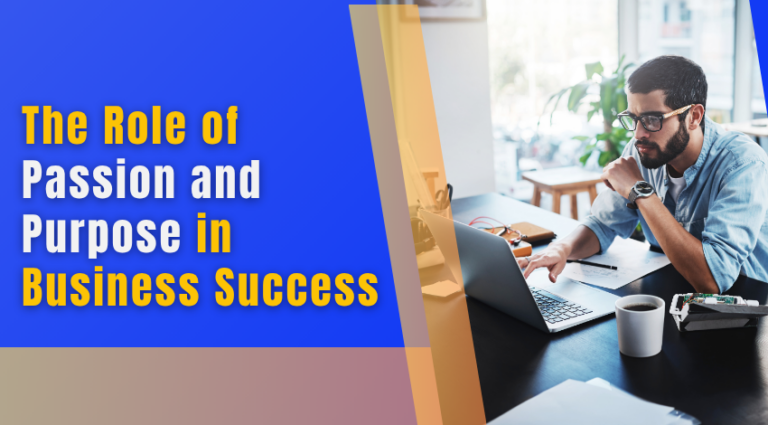 The-Role-of-Passion-and-Purpose-in-Business-Success