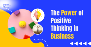 The-Power-of-Positive-Thinking-in-Business